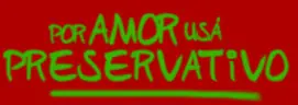 Por amor usá preservativo
