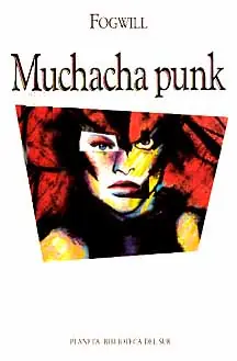 Rodolfo Enrique Fogwill - Muchacha punk