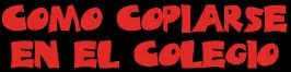 como copiarse en el colegio - libro completo - version 2008