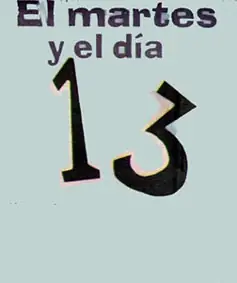 martes 13
