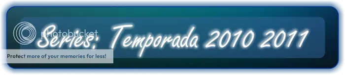 Series: Temporada 2010-2011 (Parte II)