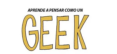 Pensar como Geek!