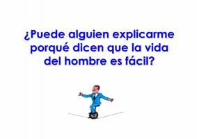 Lo dificil de ser hombre