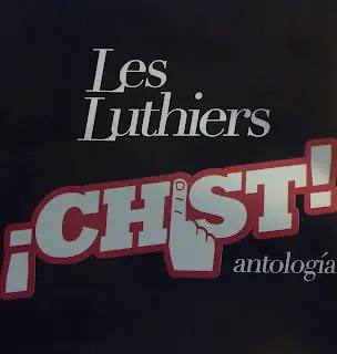 Les Luthiers - Chist! - Nuevo espectáculo - Videos Propios