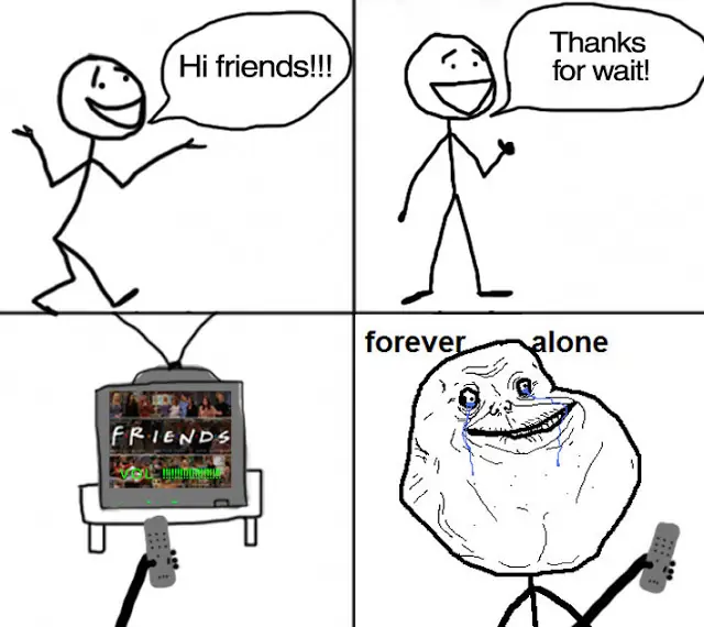 forever alone