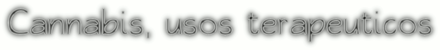 Cannabis, usos terapeuticos