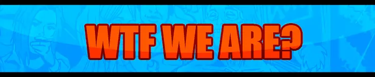 What the fuck we are? [Episodio 7].