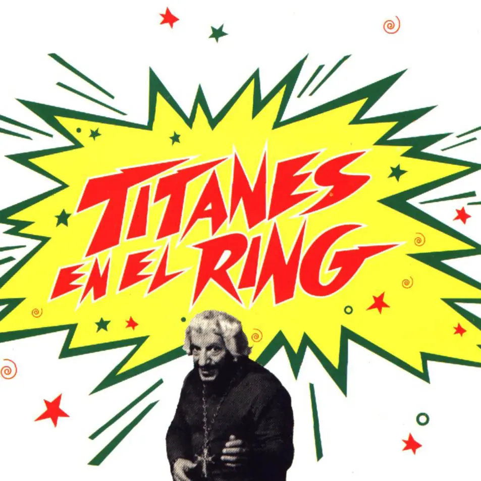 Titanes en el Ring 50 años de una leyenda