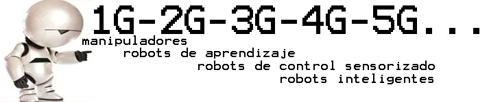 Las 5 Generaciones de la Robótica