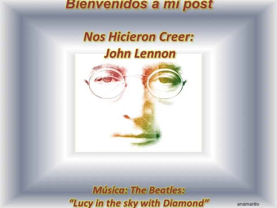 nos hicieron creer(john lennon)