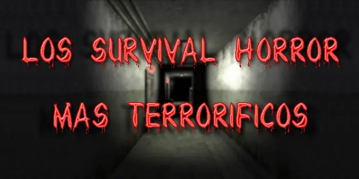 Survival Horror que te harán gritar. [2da parte]