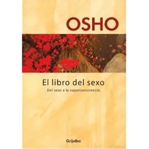 Osho - El libro del Sexo