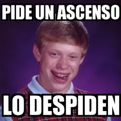 Bad luck brian.