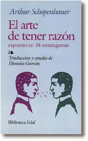 Arthur Schopenhauer: “El Arte de tener Razón”