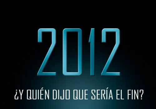 El 2012 no es el fin del mundo, es mentira