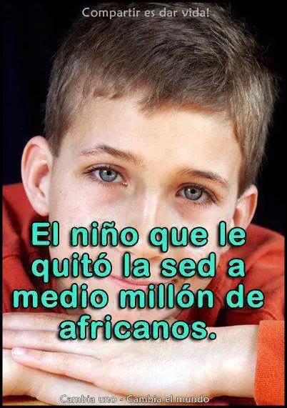 El niño que le quitó la sed a medio millón de africanos