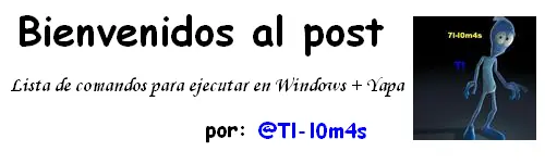 Lista de comandos para ejecutar en Windows + Yapa