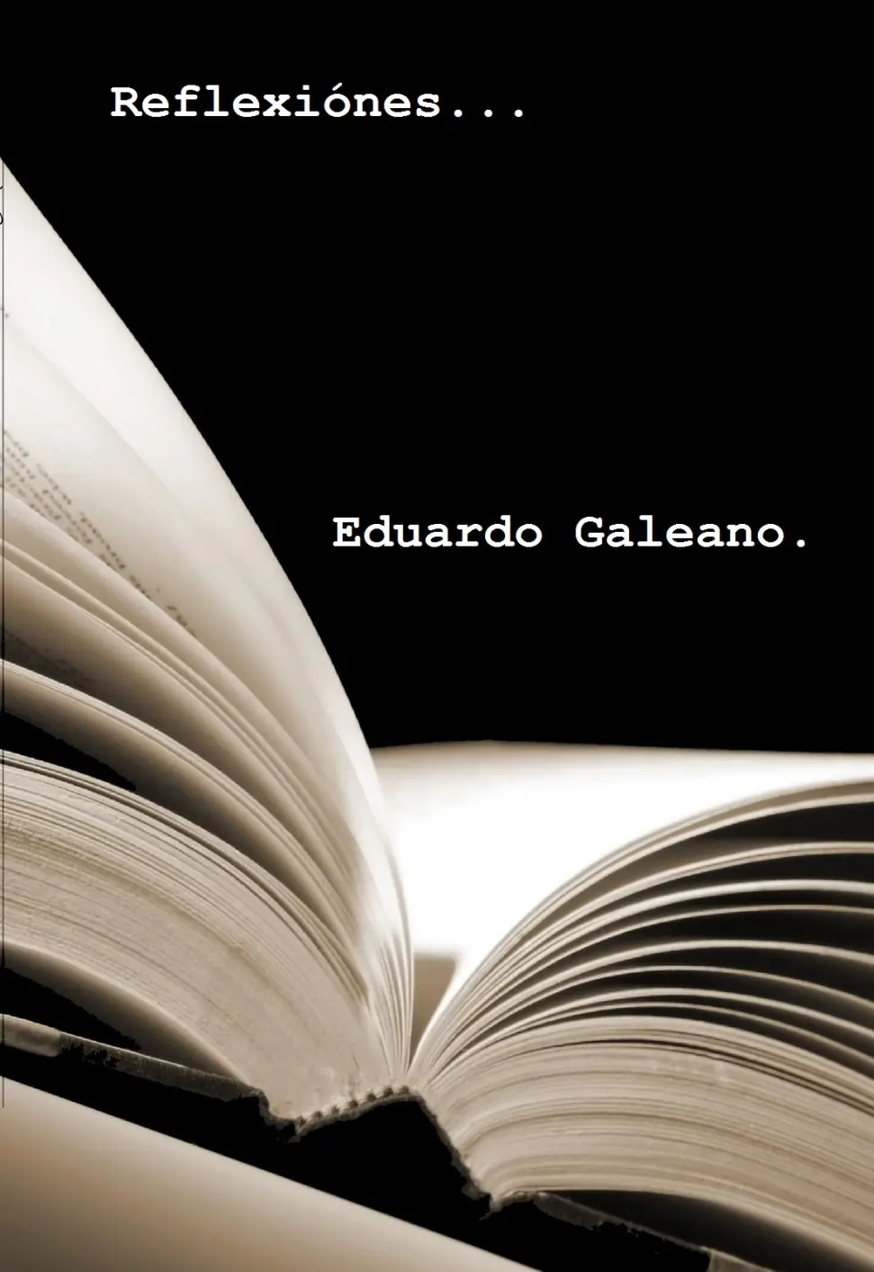 Reflexiones de Eduardo Galeano