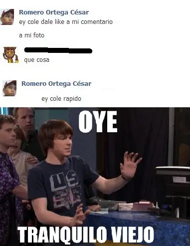 Nuevo meme:Oye tranquilo viejo...