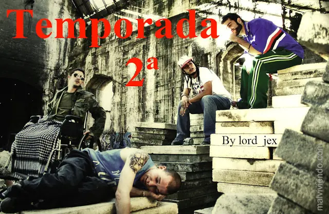 Malviviendo 2ª Temporada