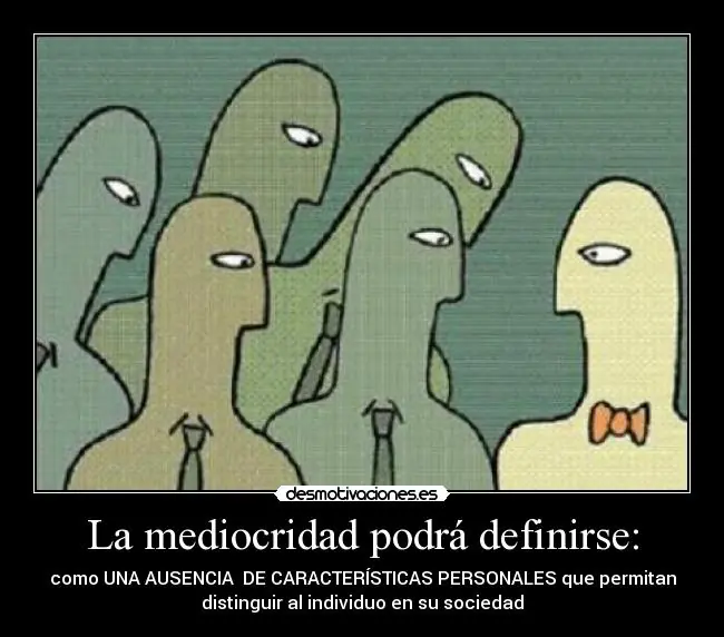El Hombre Mediocre.