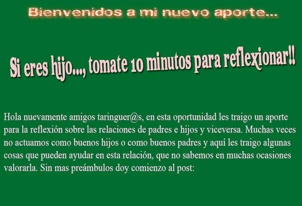 Si eres hijo..., tomate 10 minutos para reflexionar!!