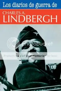 Los Diarios de Guerra de Charles Lindbergh.