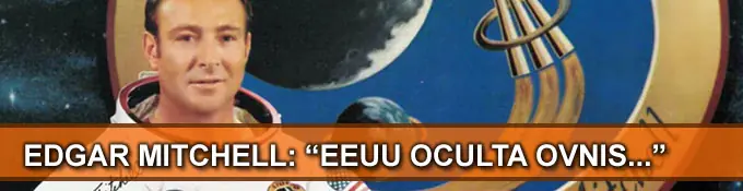 El astronauta Edgar Mitchell afirma: "EEUU oculta OVNIS