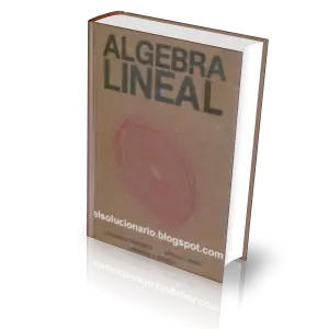 Algebra Lineal | Stephen Friedberg | 1ed