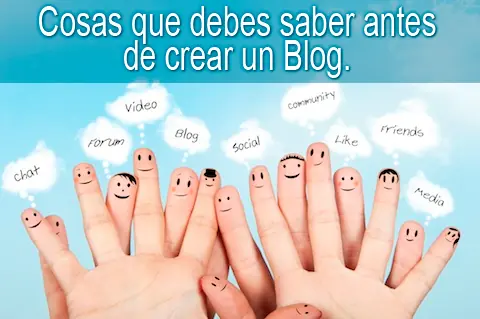 Que cosas debes saber antes de crear un Blog