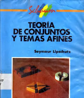 Teoría de conjuntos y temas afines - Seymour Lipschutz(PDF)