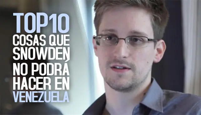 Cosas que Snowden no podrá hacer en Venezuela