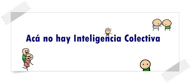 Acá no hay Inteligencia Colectiva
