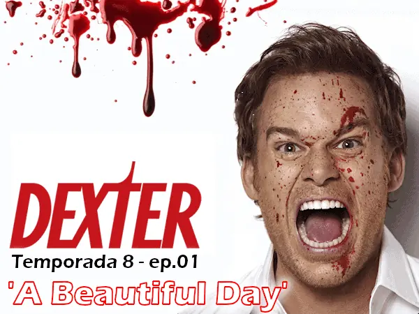 Dexter 8x01 - "A Beautiful Day"