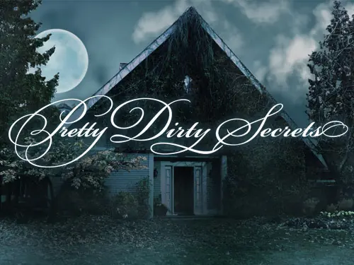 (Spoilers) Pretty Dirty Secrets