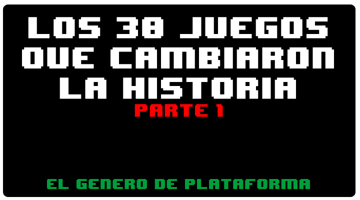 30 juegos que cambiaron la historia [Parte 1]