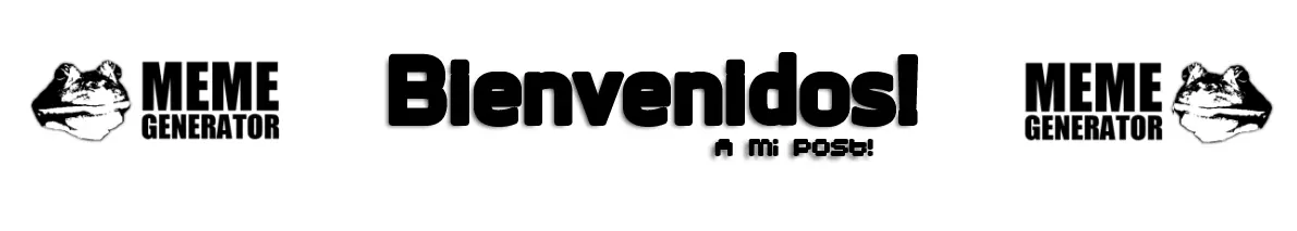 Me anda el Meme Generator y me hice este Post! 2!