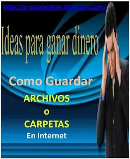 Guardar Carpetas o Archivos en Internet
