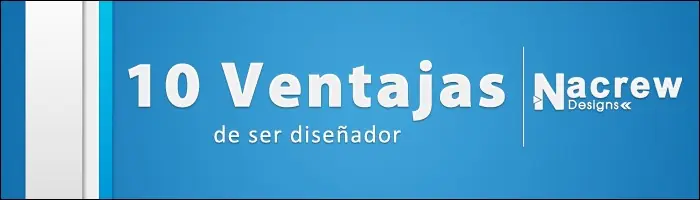 ¡Las 10 ventajas de ser diseñador!