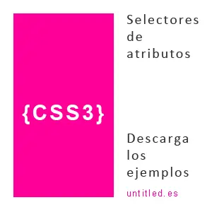 Manual en castellano Css3 - Selectores Parte 2 - Atributos