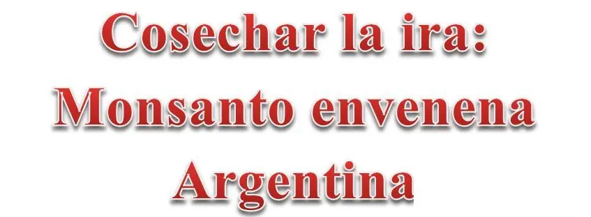 Monsanto envenena Argentina