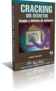 Cracking sin secretos Ataque y defensa de software