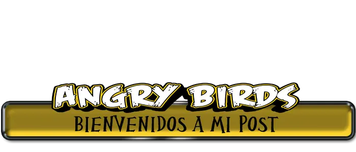[Mega Post]  Todo Sobre Angry Birds