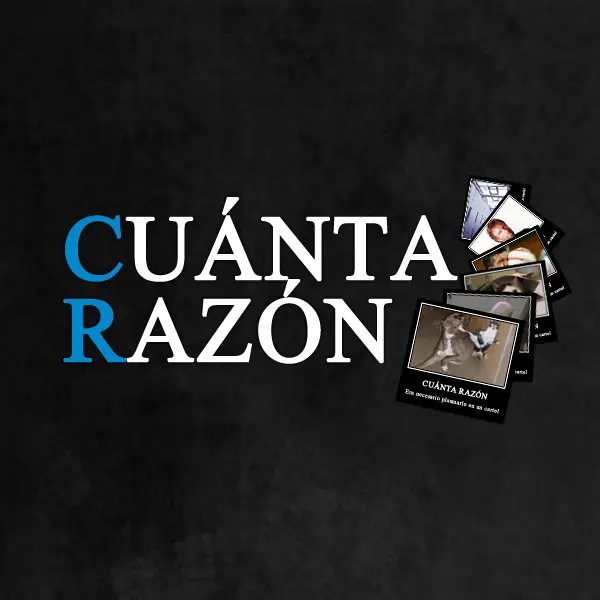 Cuanta Razon !
