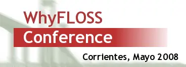 WhyFLOSS Conference - Corrientes