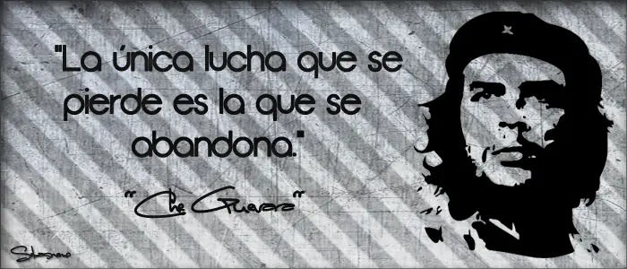 Frases de un Grande | Che Guevara eh aquí su legado