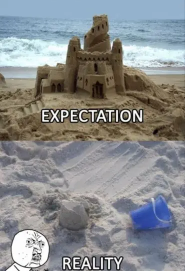 La triste realidad conta tus expectativas [Humor]