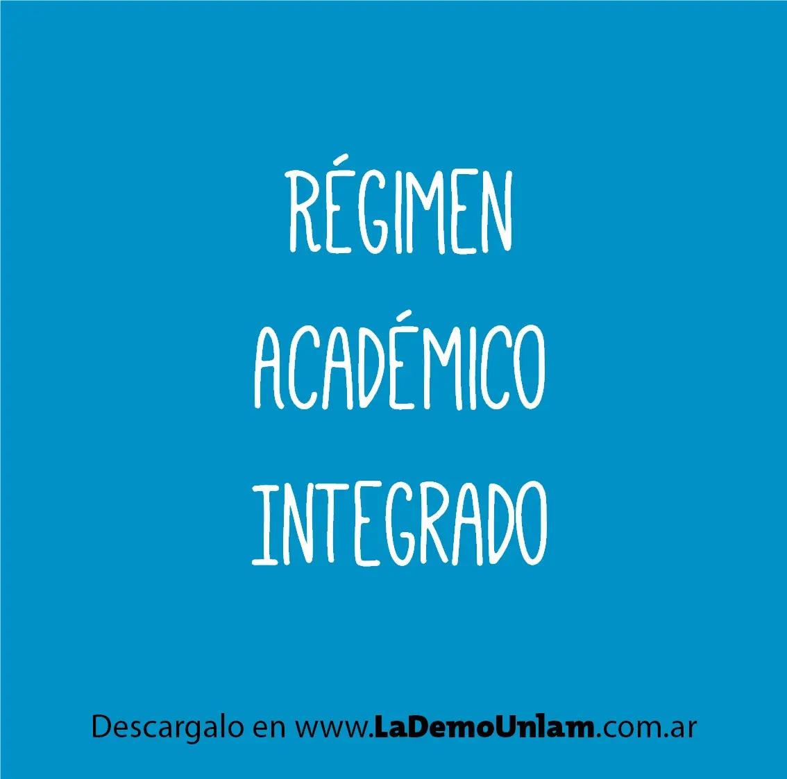 Régimen Académico Integrado UNLaM