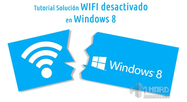 WiFi Desconectado Windows 8 (Solución)