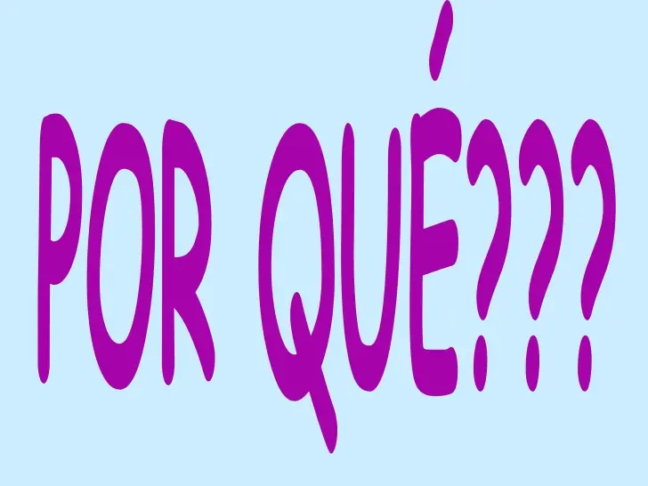 ¿Por qué?